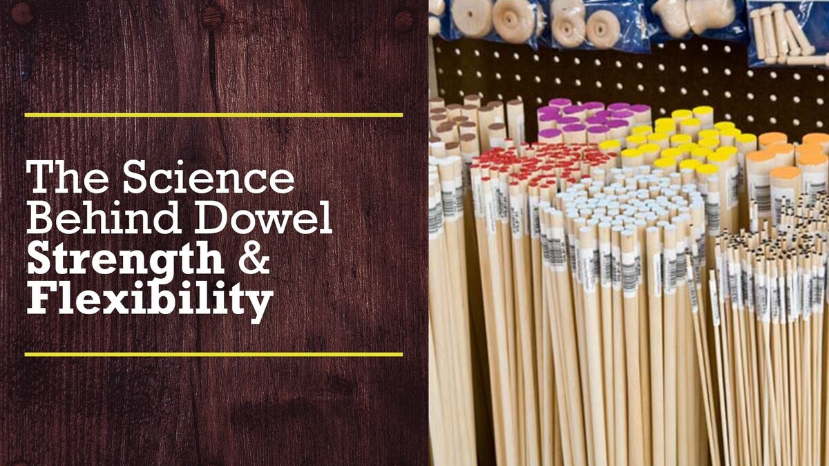 Groups of dowels on a store shelf text reads The Science Behind Dowel Strength & Flexibility